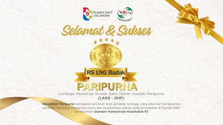 RS LNG BADAK BERHASIL MERAIH AKREDITASI PARIPURNA